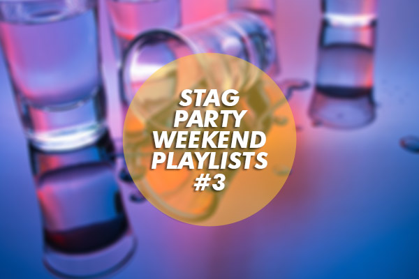 Stag Party Weekend Playlists #3: Tom